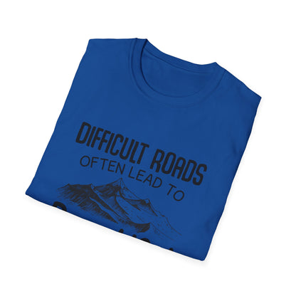 Motivational Unisex T-Shirt - Difficult Roads Often Lead To Beautiful Destinations Design