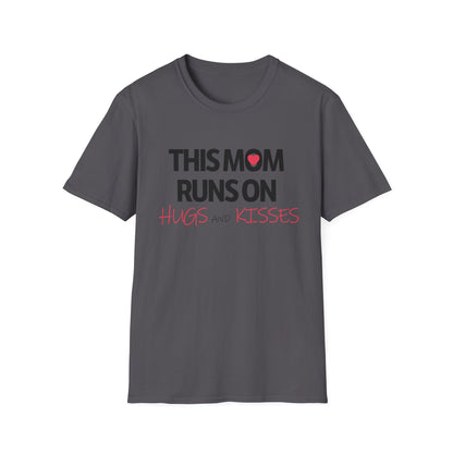 Mother's Day Unisex T-Shirt - This Mom Runs On Hugs and Kisses Design