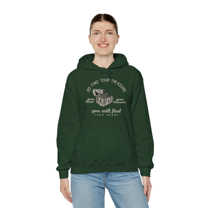 Motivational Unisex Hooded Sweatshirt - Go Find Your Treasure You Will Find Your Heart Design