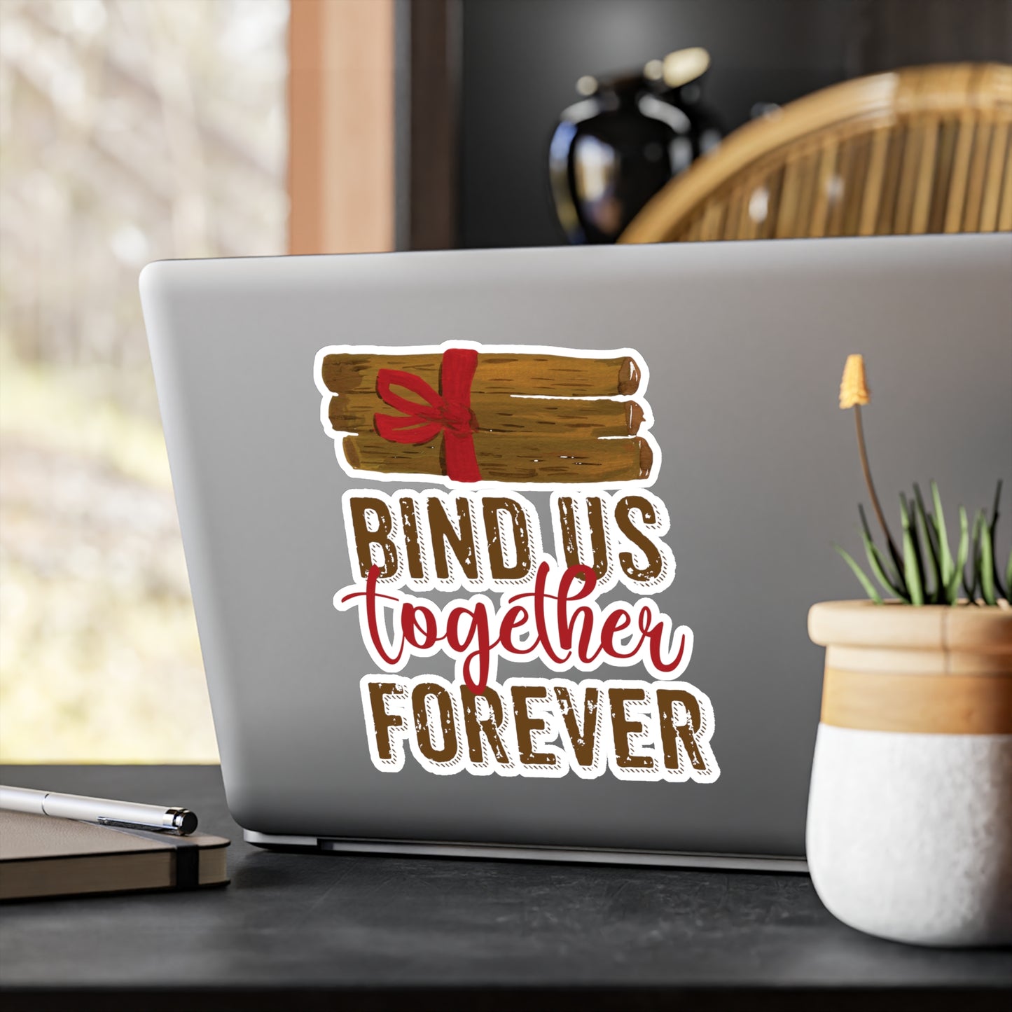 Bind Us Together Forever Sticker