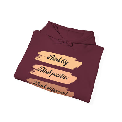 Motivational Unisex Hooded Sweatshirt - Think Big Think Positive Think Different Design