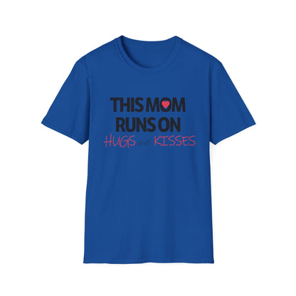 Mother's Day Unisex T-Shirt - This Mom Runs On Hugs and Kisses Design