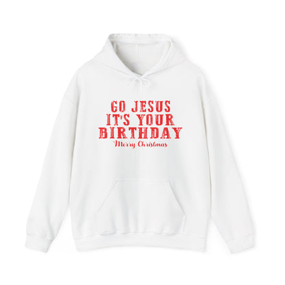 Christian Unisex Hooded Sweatshirt - Go Jesus It's Your Birthday Design