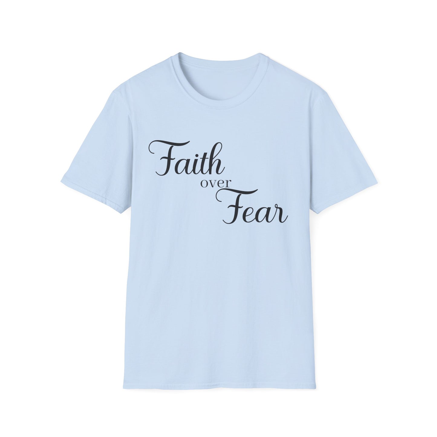 Christian Unisex T-Shirt - Simple Faith Over Fear Design