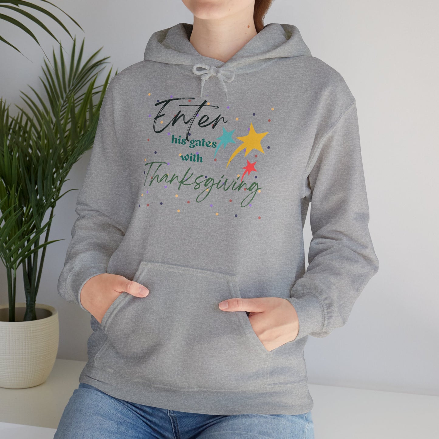 Christian Unisex Hooded Sweatshirt - Enter His Gates With Thanksgiving Design