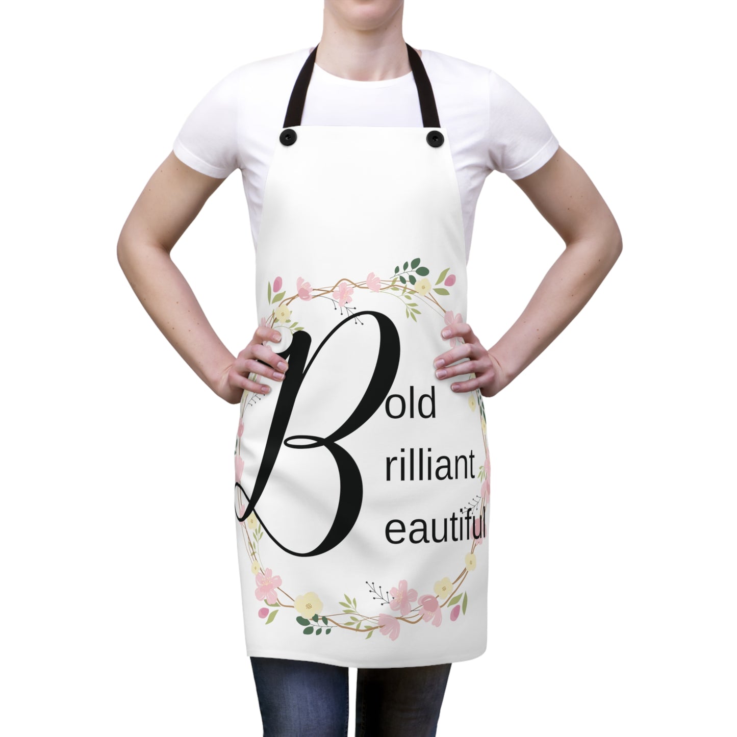 Bold Brilliant Beautiful Motivational Apron - Motivational Treats