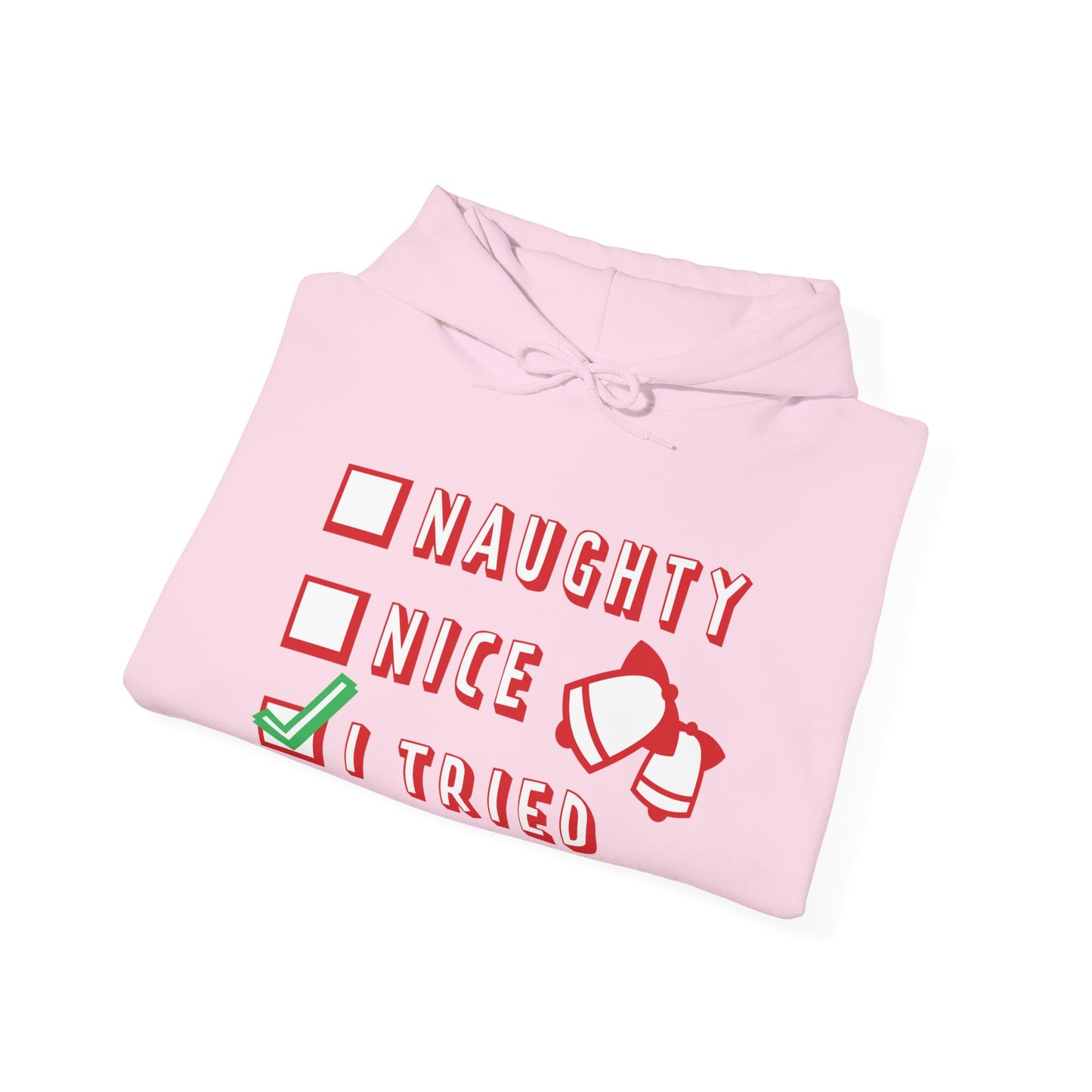 Christmas Unisex Hooded Sweatshirt - Naughty Nice I Tried Design