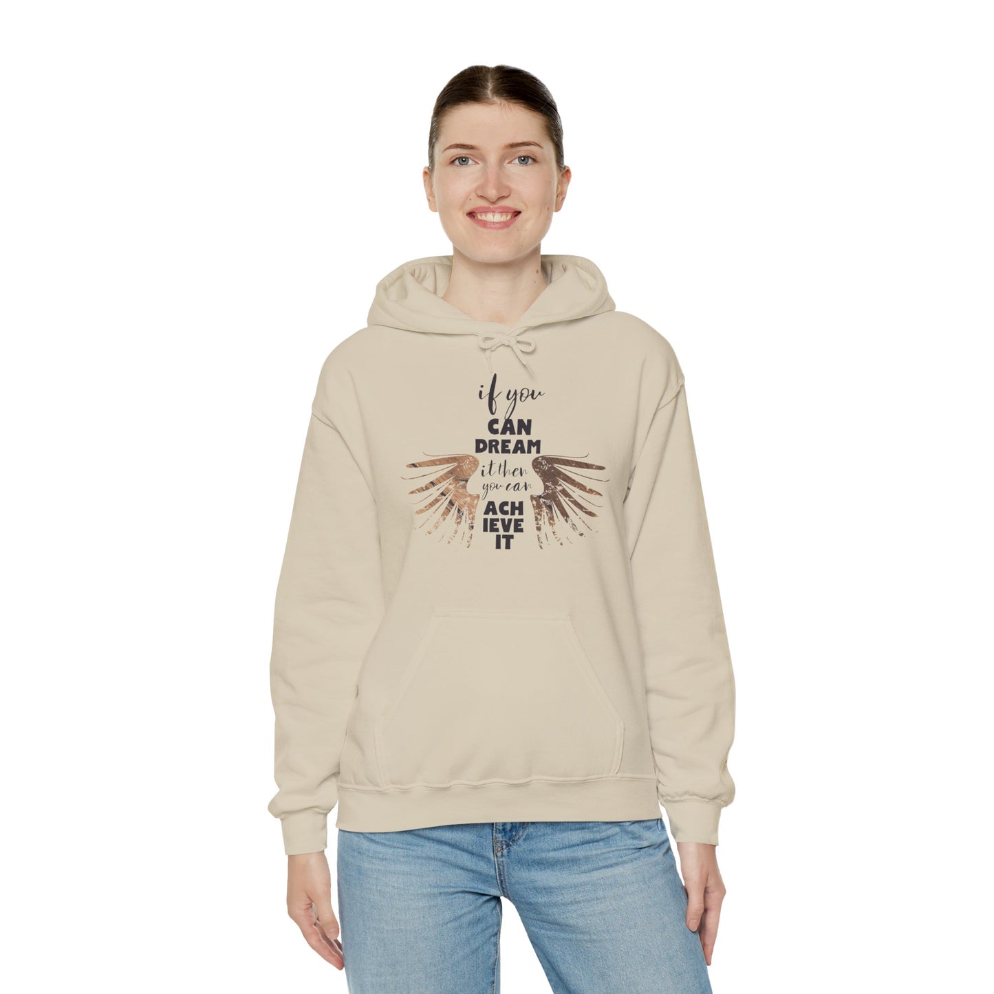 Motivational Unisex Hooded Sweatshirt - If You Can Dream It Design