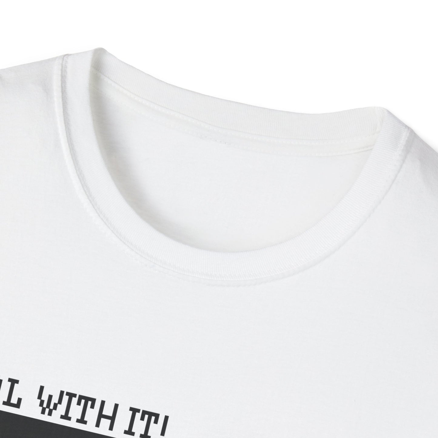 Motivational Unisex T-Shirt - Deal With It Design