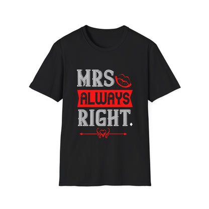 Valentine's Day Unisex T-Shirt - Mrs Always Right Design