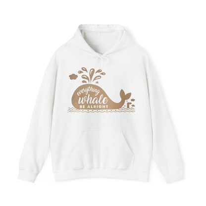 Motivational Unisex Hooded Sweatshirt - Everything Whale Be Alright Design