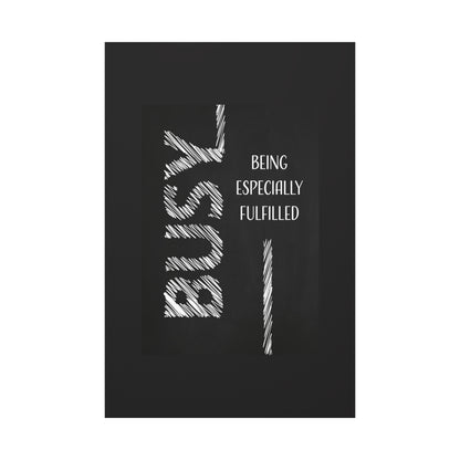 Motivational Matte Canvas, Stretched, 1.25" - Busy Being Especially Fulfilled Design