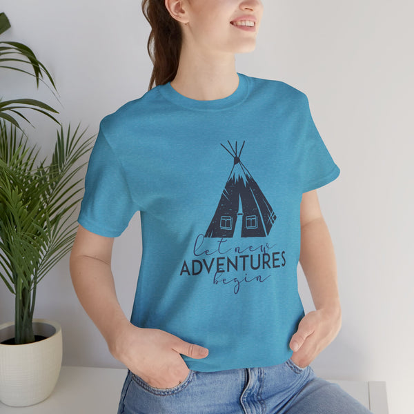 Let New Adventures Begin Motivational Quote Short Sleeve T-Shirt - Unisex