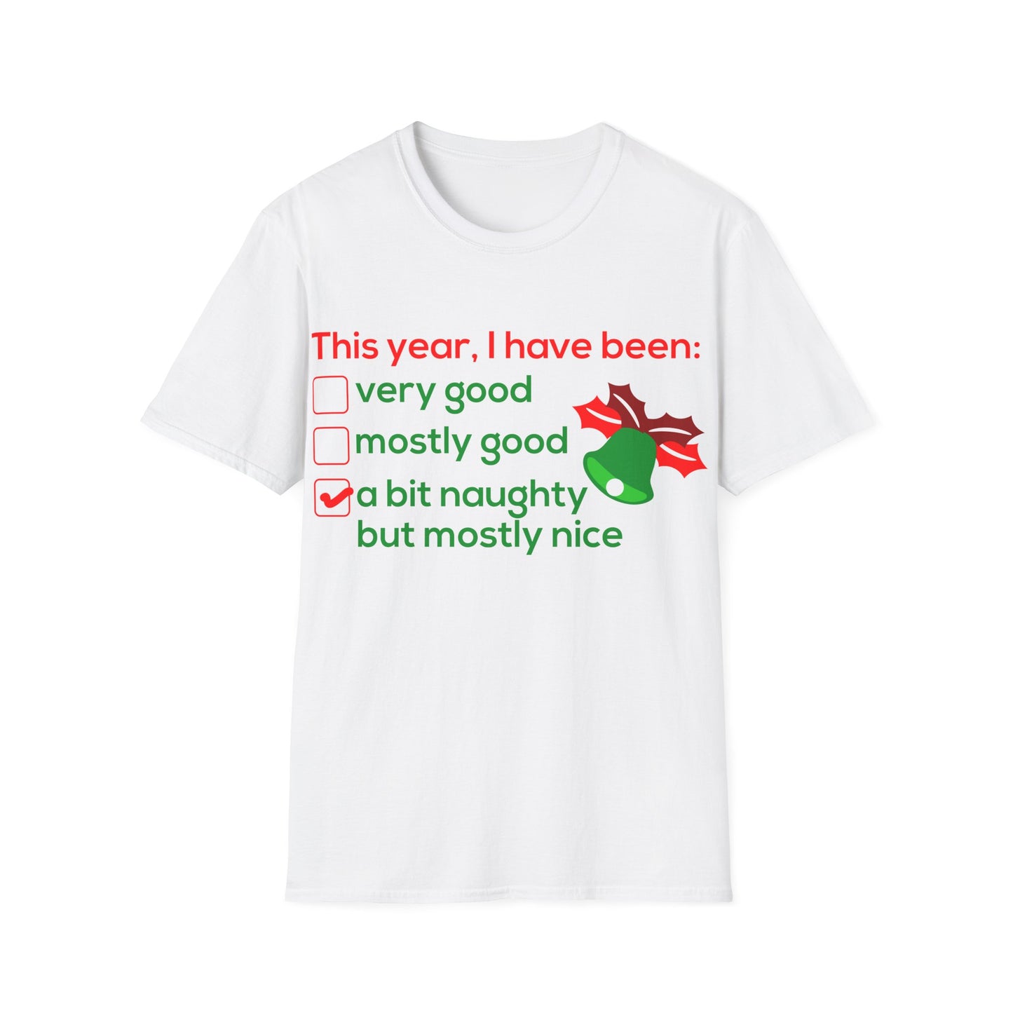 Christmas Unisex T-Shirt - I Have Been a Bit Naughty Design