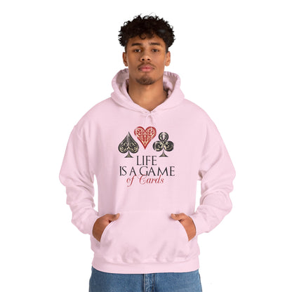 Motivational Unisex Hooded Sweatshirt - Life Is A Game Of Cards Design