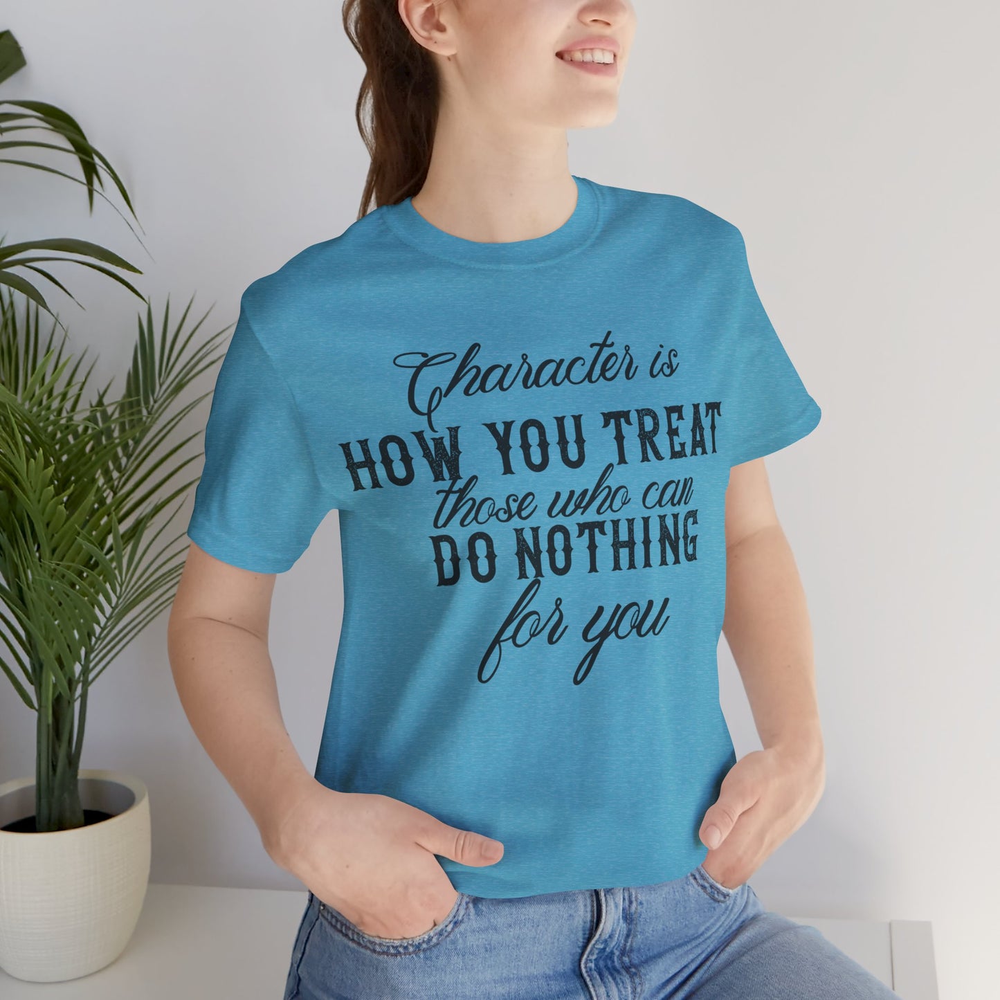 Character is How You Treat Deep Quote Short Sleeve T-Shirt - Unisex - Motivational Treats