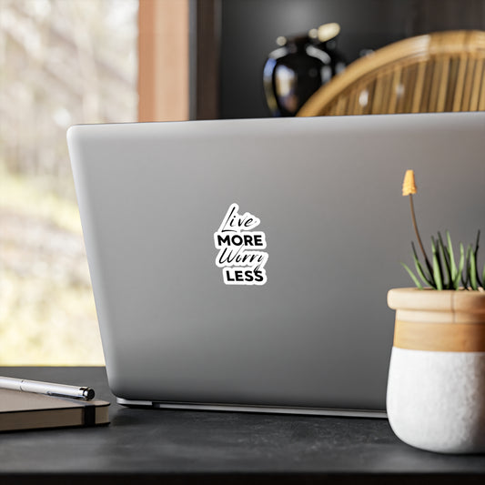 Live More Worry Less Sticker