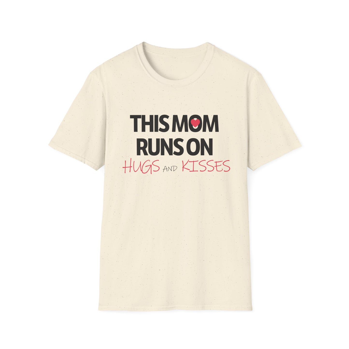 Mother's Day Unisex T-Shirt - This Mom Runs On Hugs and Kisses Design