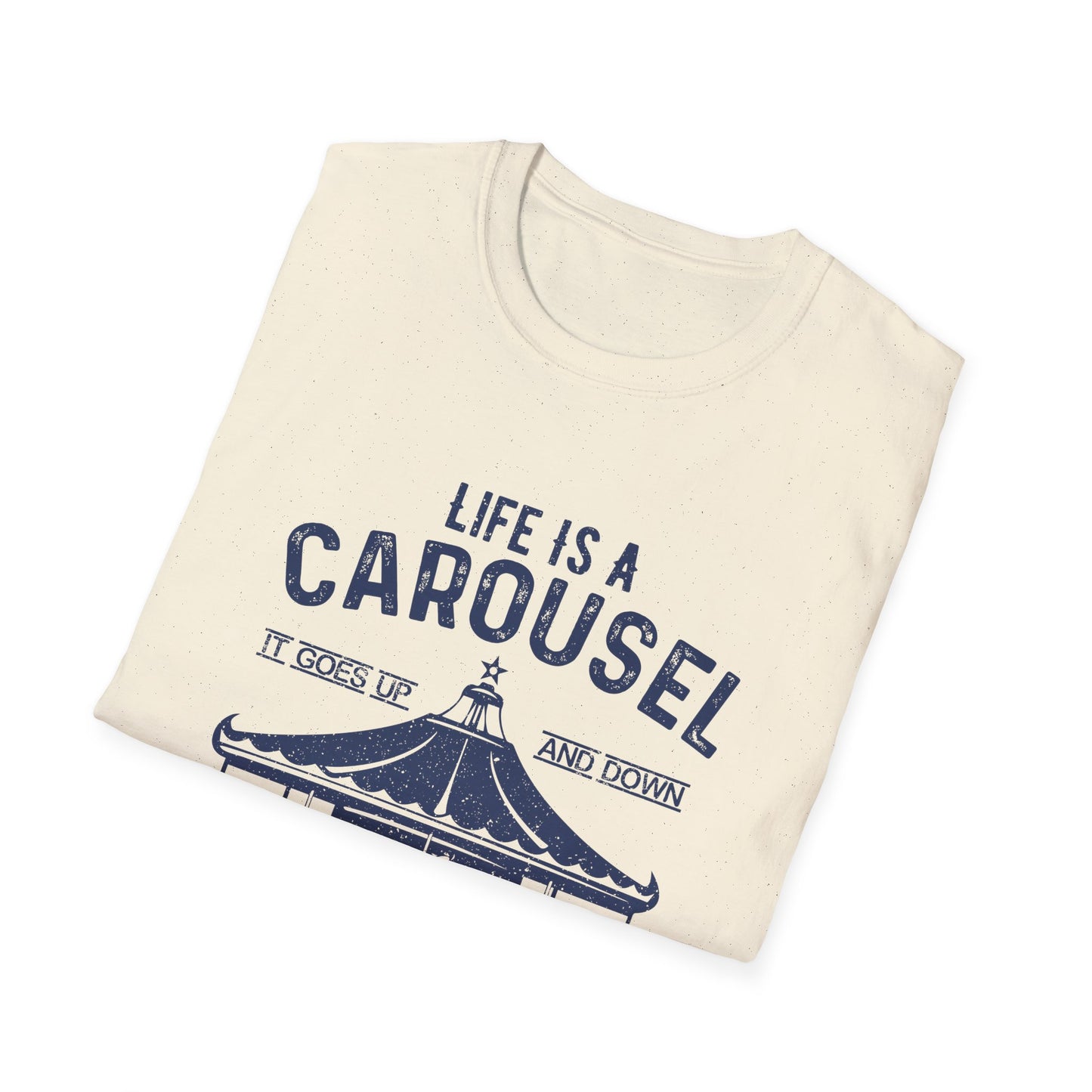 Motivational Unisex T-Shirt - Life Is A Carousel Design