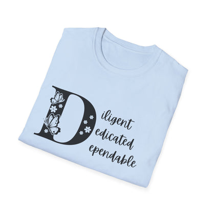 Motivational Unisex T-Shirt - Diligent Dedicated Dependable Design