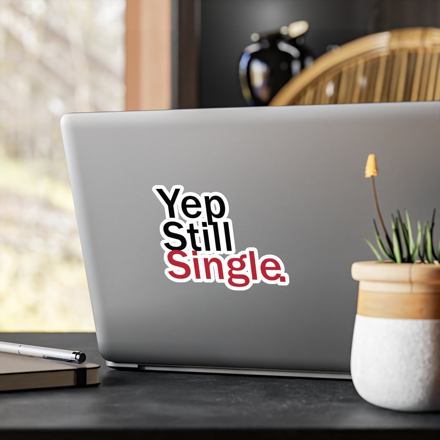 Yep Still Single Sticker - Motivational Treats