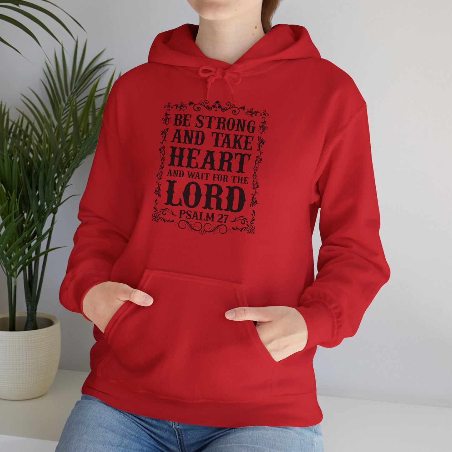 Christian Unisex Hooded Sweatshirt - Be Strong and Take Heart Design