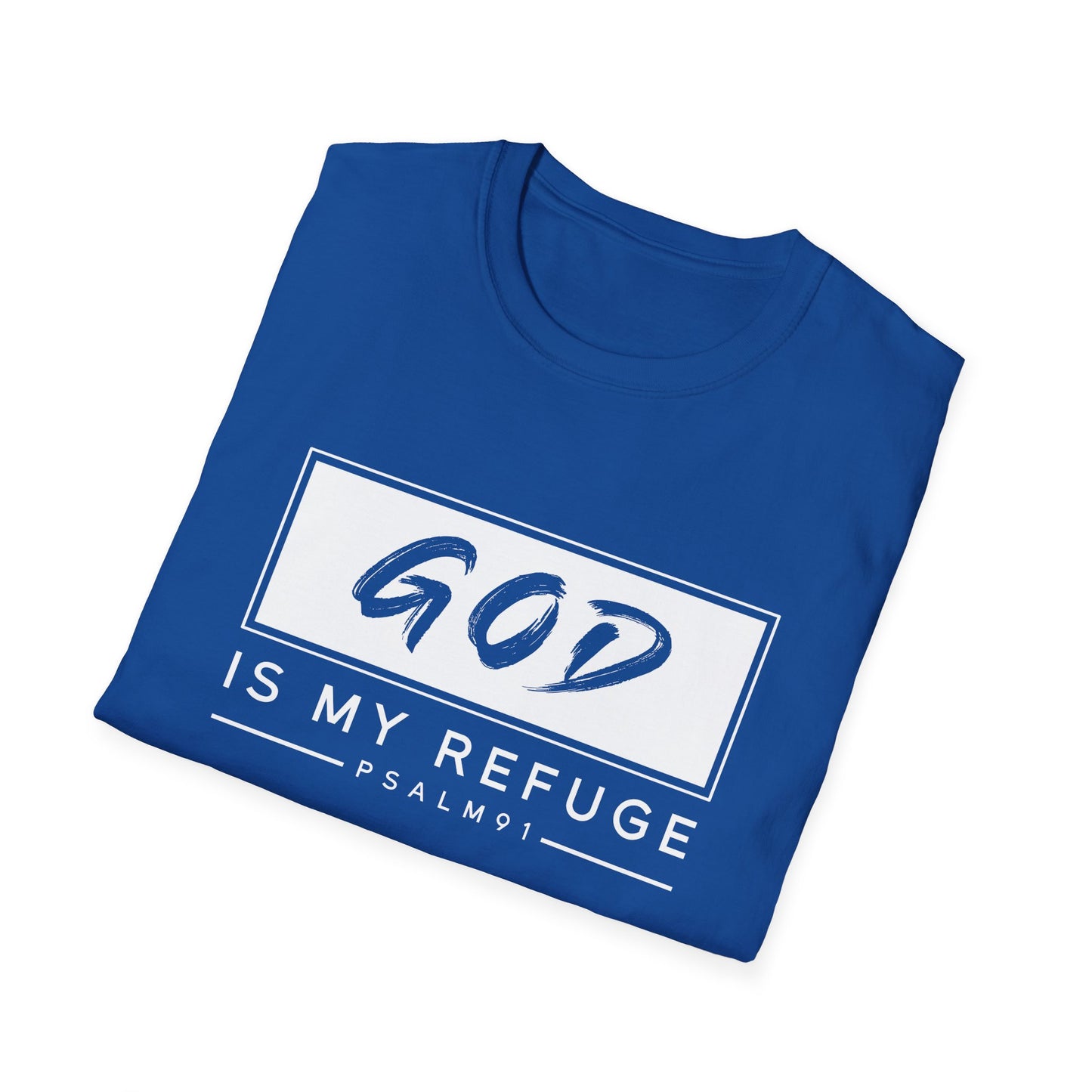 Christian Unisex T-Shirt - God Is My Refuge Design