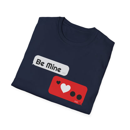 Valentine's Day Unisex T-Shirt - Be Mine Chat Bubble Design