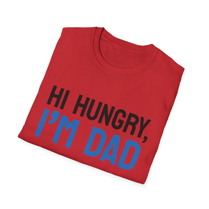 Father's Day Unisex T-Shirt - Hi Hungry I'm Dad Design