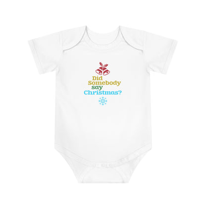 Christmas Baby Bodysuit - Did Somebody Say Christmas? Design