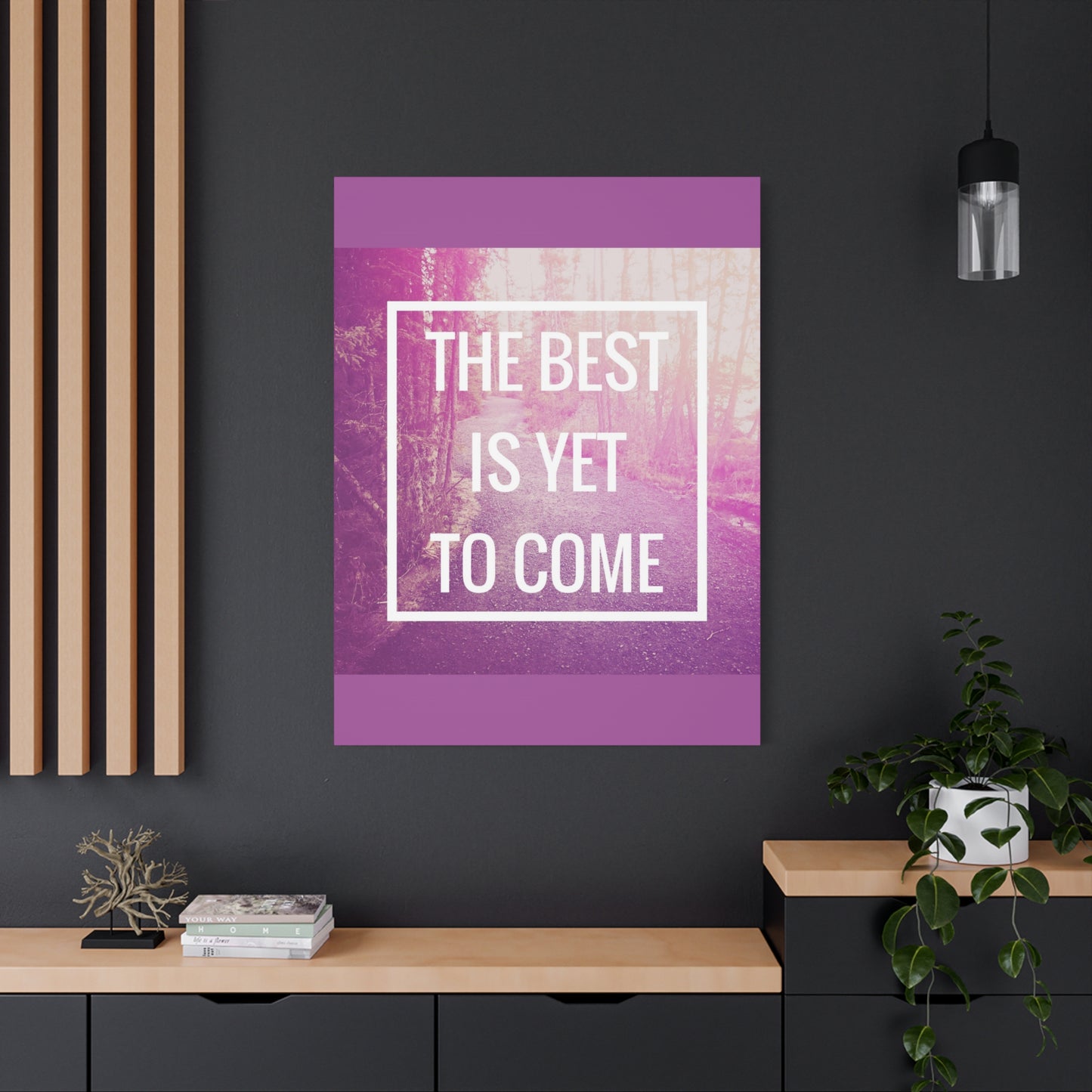 Motivational Matte Canvas, Stretched, 1.25" - The Best Is Yet To Come Design