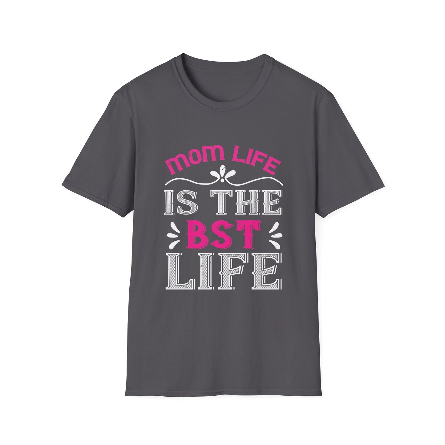 Mother's Day Unisex T-Shirt - Mom Life Is The Best Life Design