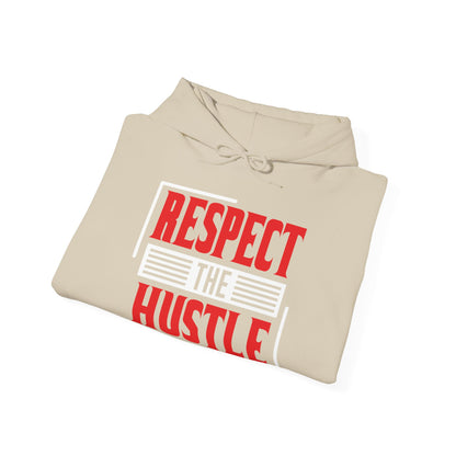 Motivational Unisex Hooded Sweatshirt - Respect The Hustle Design