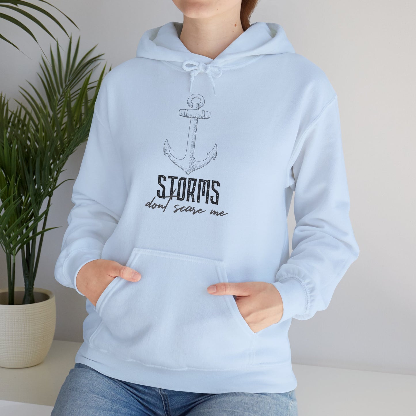 Motivational Unisex Hooded Sweatshirt - Storms Don't Scare Me Design