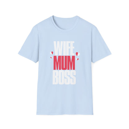 Mother's Day Unisex T-Shirt - Wife Mum Boss Design