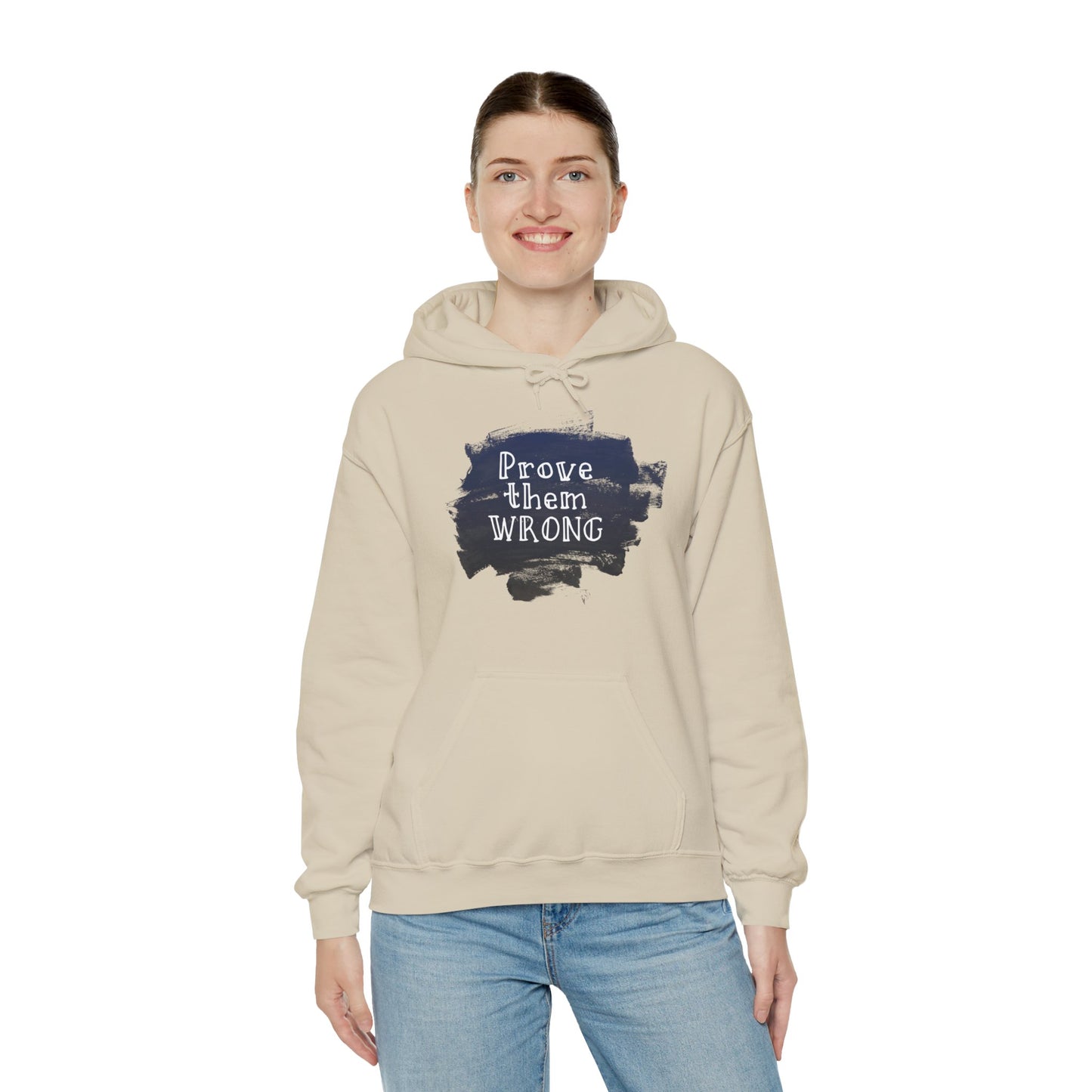 Motivational Unisex Hooded Sweatshirt - Prove Them Wrong Design