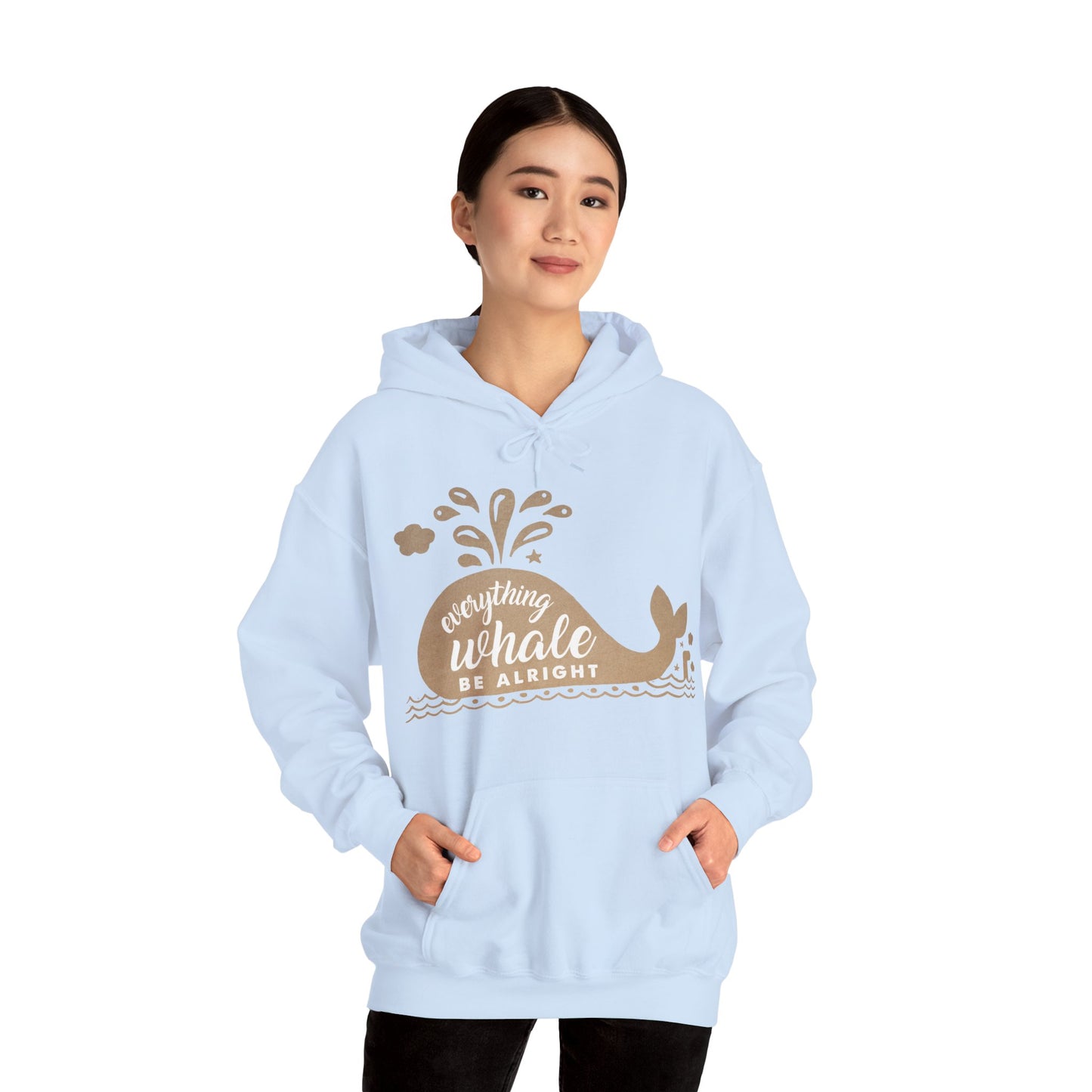 Motivational Unisex Hooded Sweatshirt - Everything Whale Be Alright Design