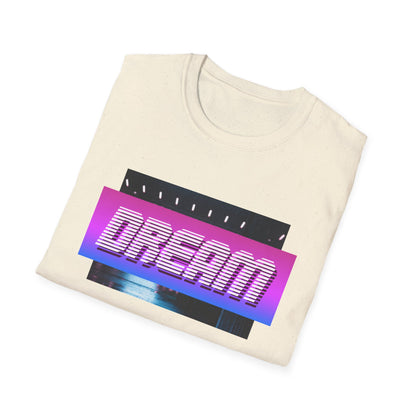 Motivational Unisex T-Shirt - Dream Design