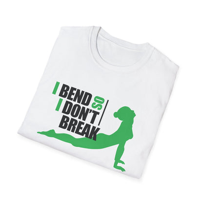 Motivational Unisex T-Shirt - I Bend So I Don't Break Design