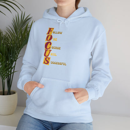 Motivational Unisex Hooded Sweatshirt - FOCUS Follow One Course Until Successful Design