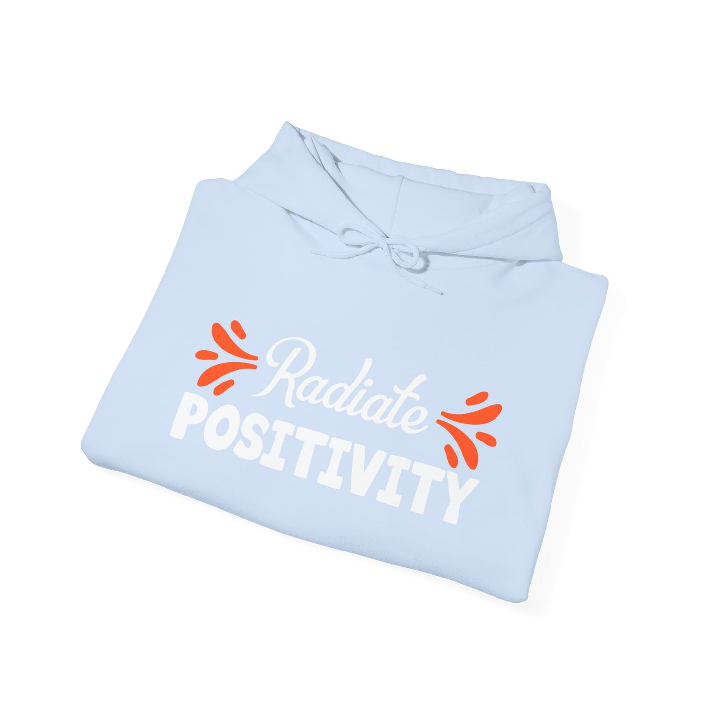 Motivational Unisex Hooded Sweatshirt - Radiate Positivity Design