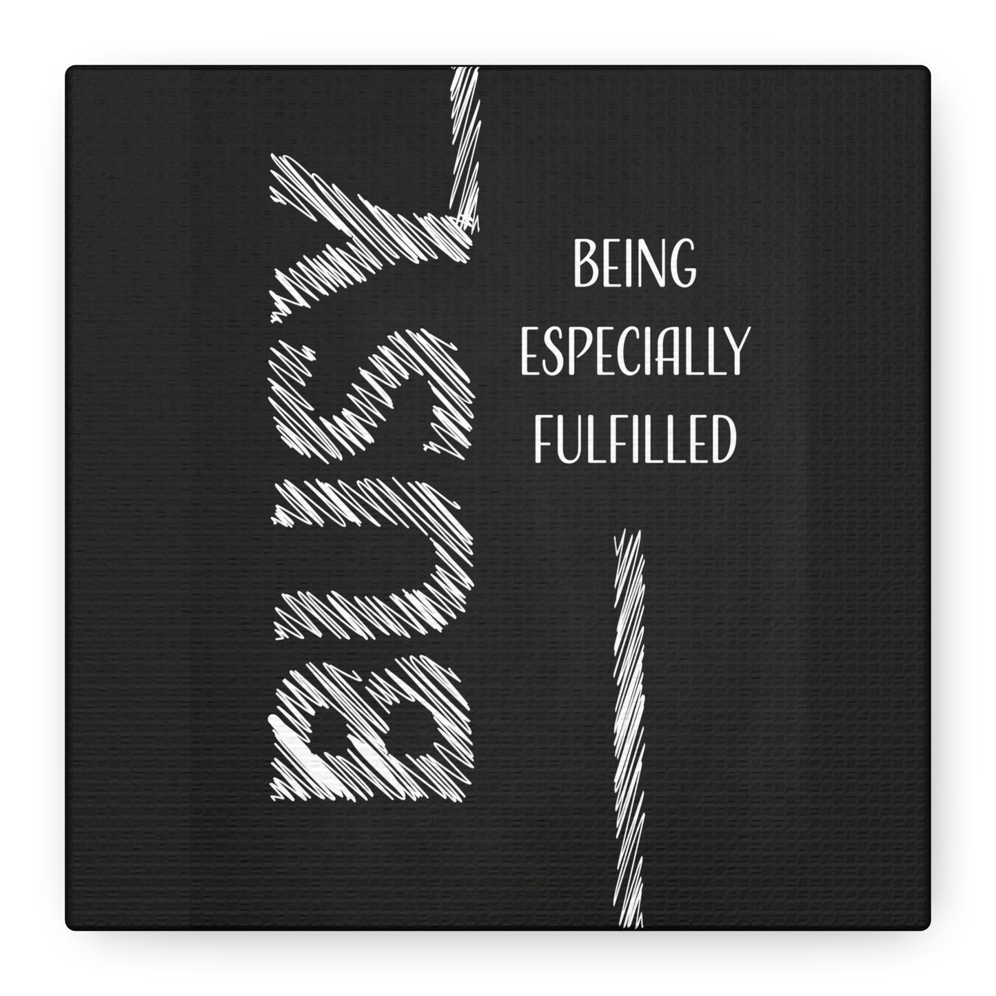 Motivational Matte Canvas, Stretched, 1.25" - Busy Being Especially Fulfilled Design