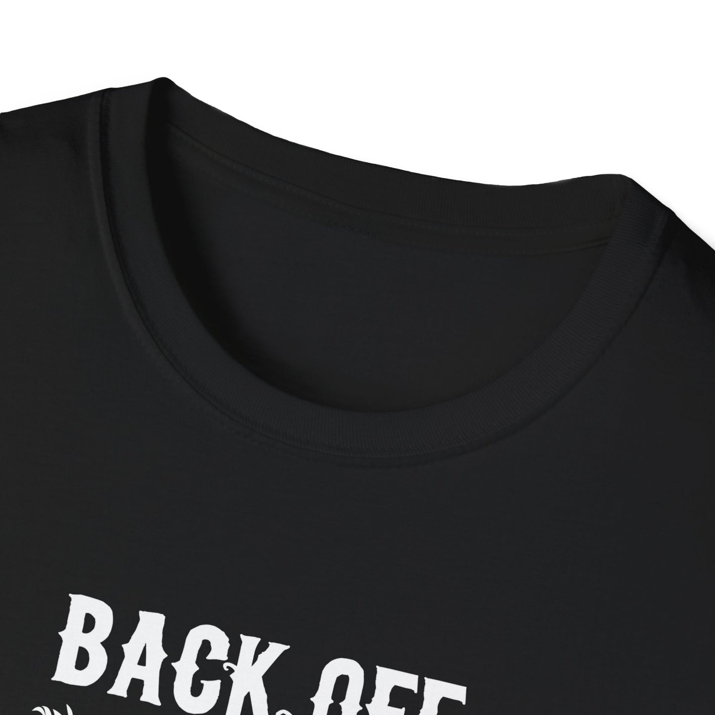 Mother's Day Unisex T-Shirt - Back Off I Have A Crazy Mom Design