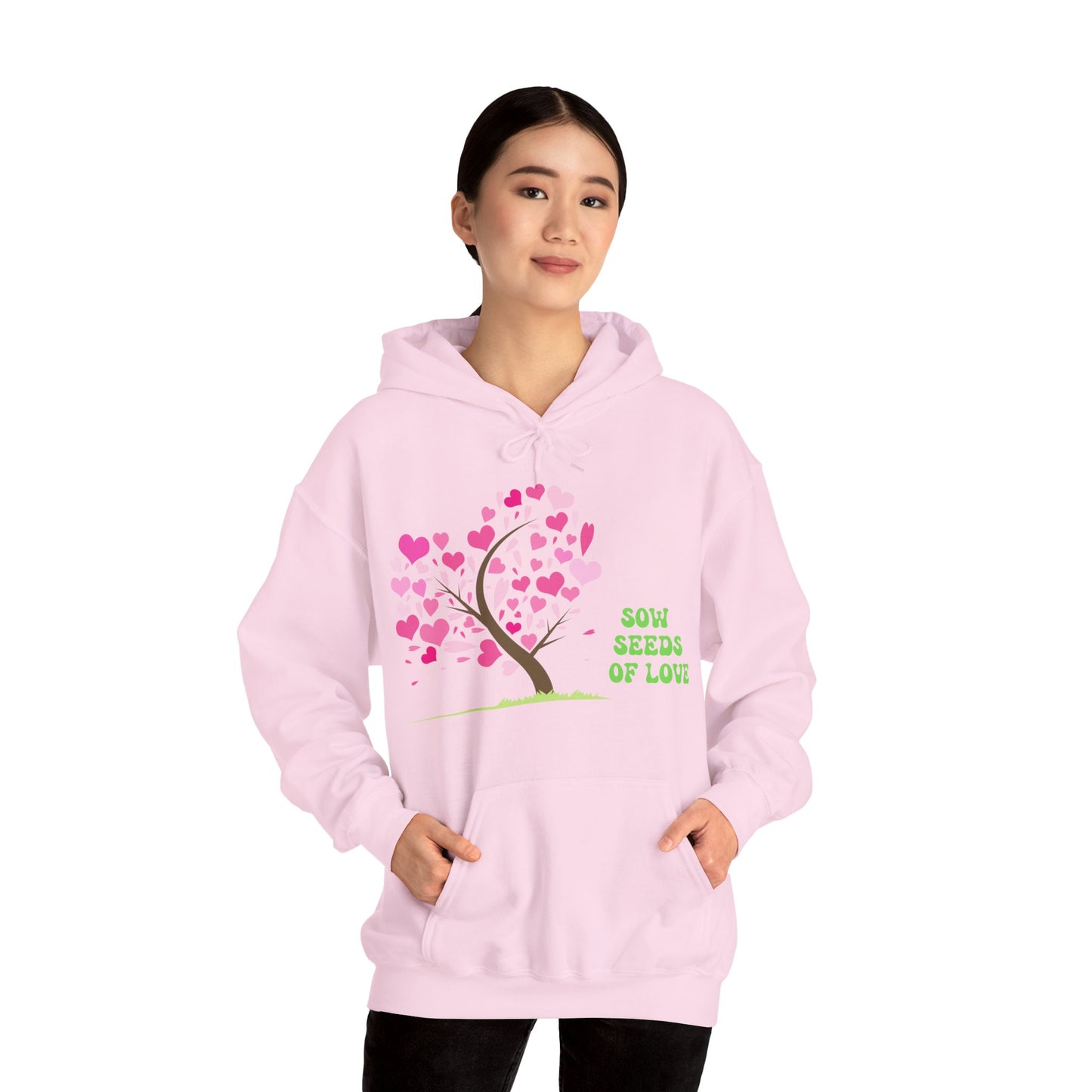 Motivational Unisex Hooded Sweatshirt - Sow Seeds Of Love Design