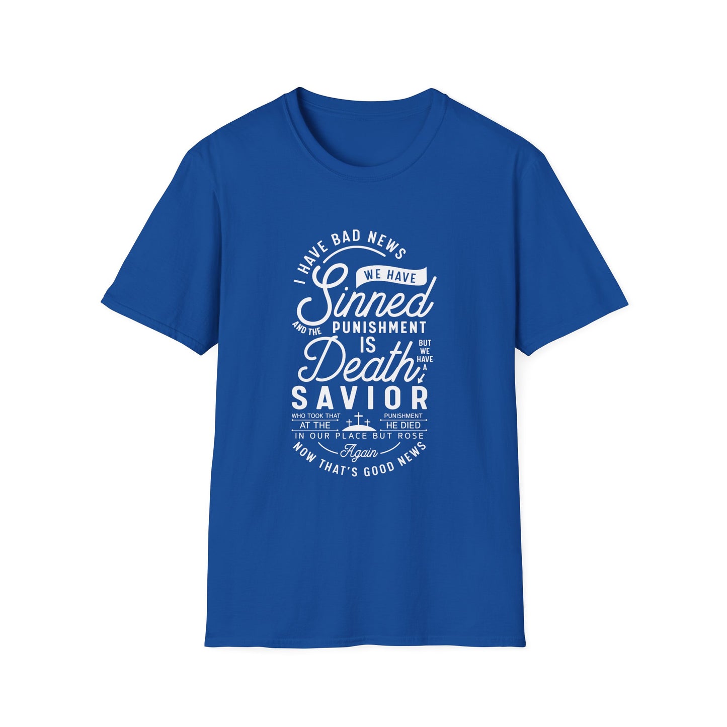 Christian Unisex T-Shirt - We Have A Savior Design