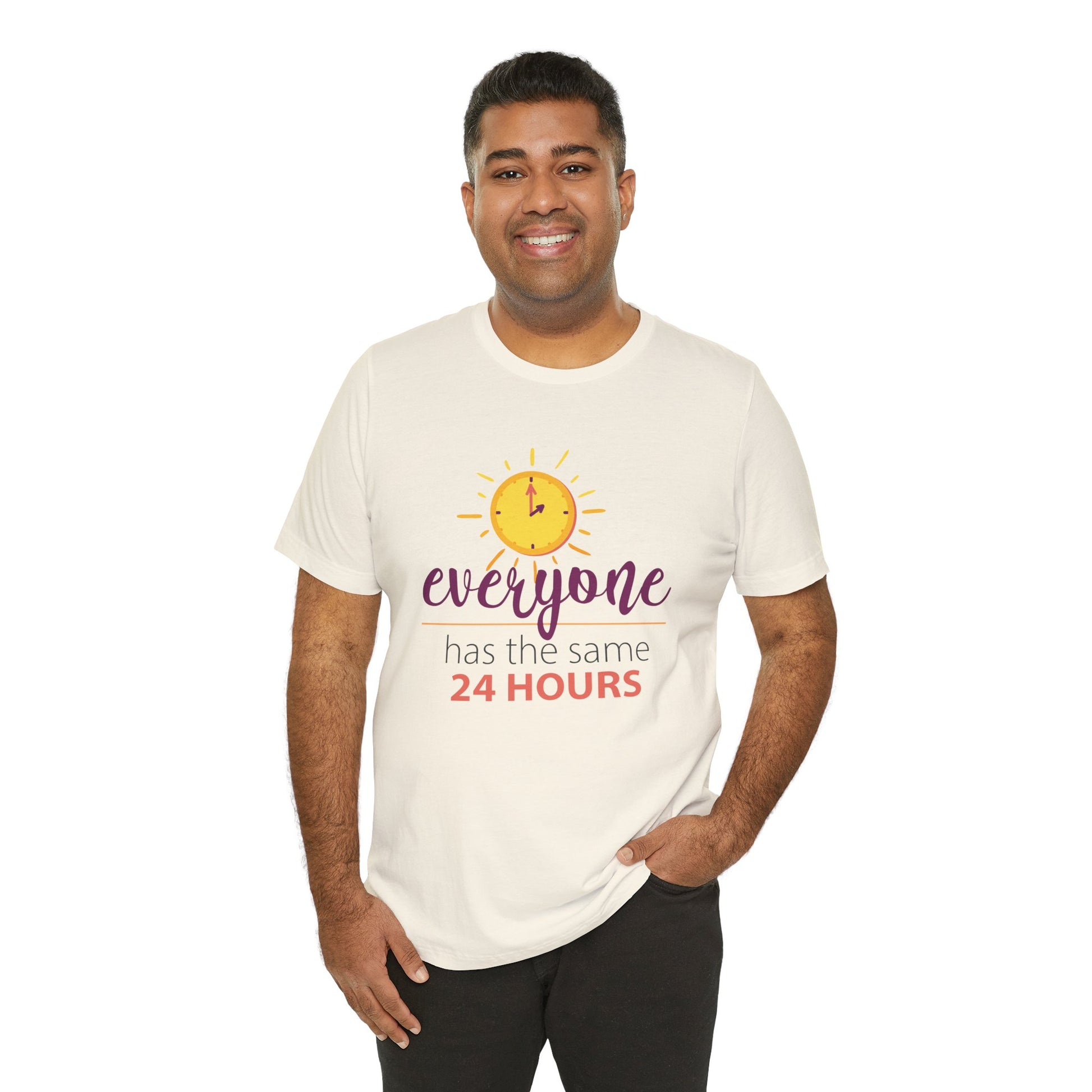 Everyone Has the Same 24 hours Inspirational Quote Short Sleeve T-Shirt - Unisex - Motivational Treats