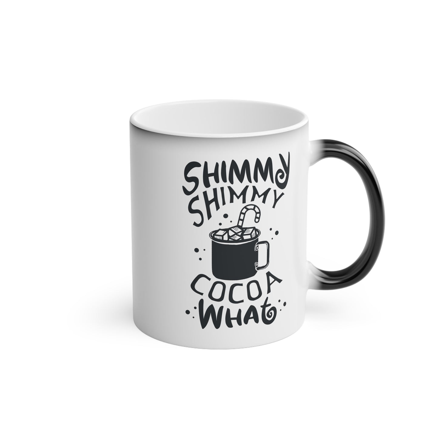 Christmas Color Changing Mug - Shimmy Shimmy Cocoa What Design