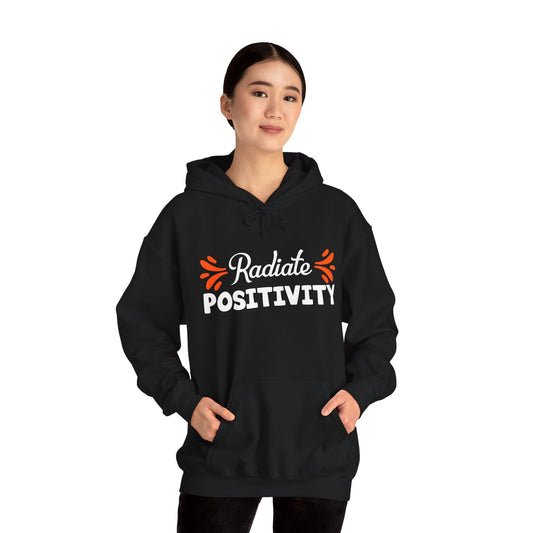 Motivational Unisex Hooded Sweatshirt - Radiate Positivity Design