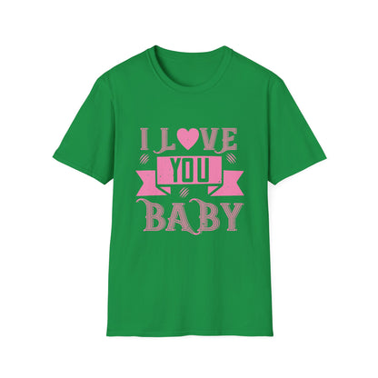 Valentine's Day Unisex T-Shirt - I Love You Baby Design