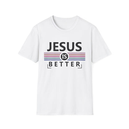 Christian Unisex T-Shirt - Jesus Is Better Design